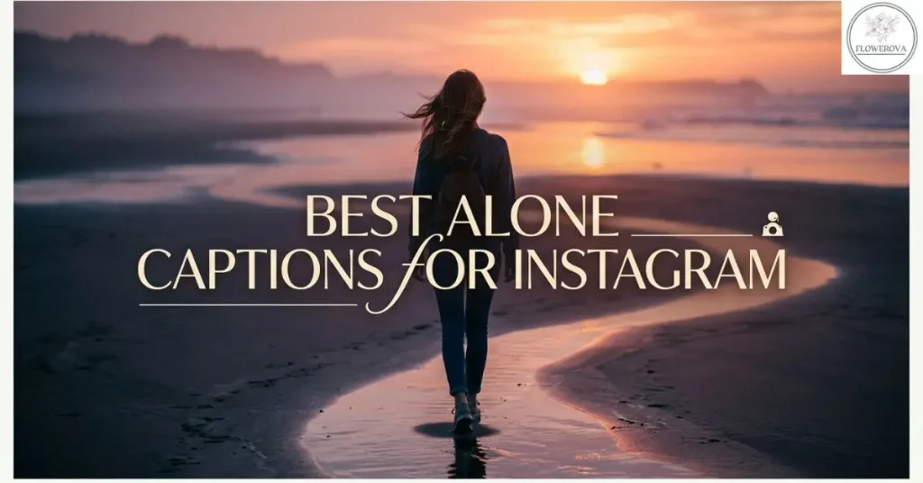 best-alone-captions-for-instagram Best Alone Captions for Instagram