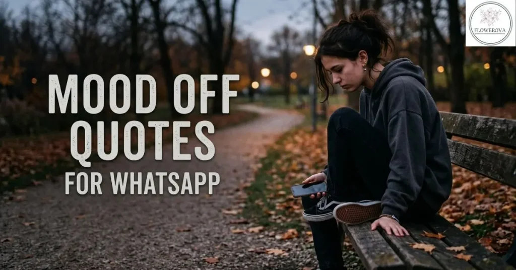 Mood Off Quotes For WhatsApp