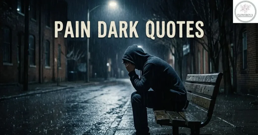 Pain Dark Quotes
